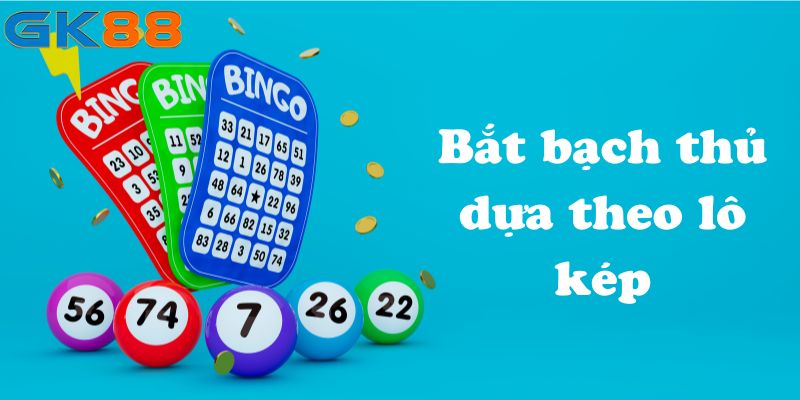 Bắt bạch thủ dựa theo lô kép