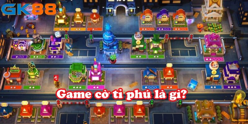 Game cờ tỉ phú là gì?